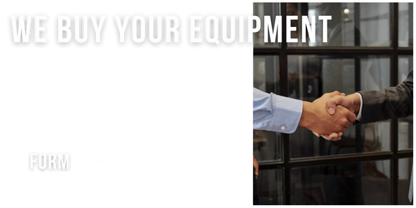 We buy your equipment
